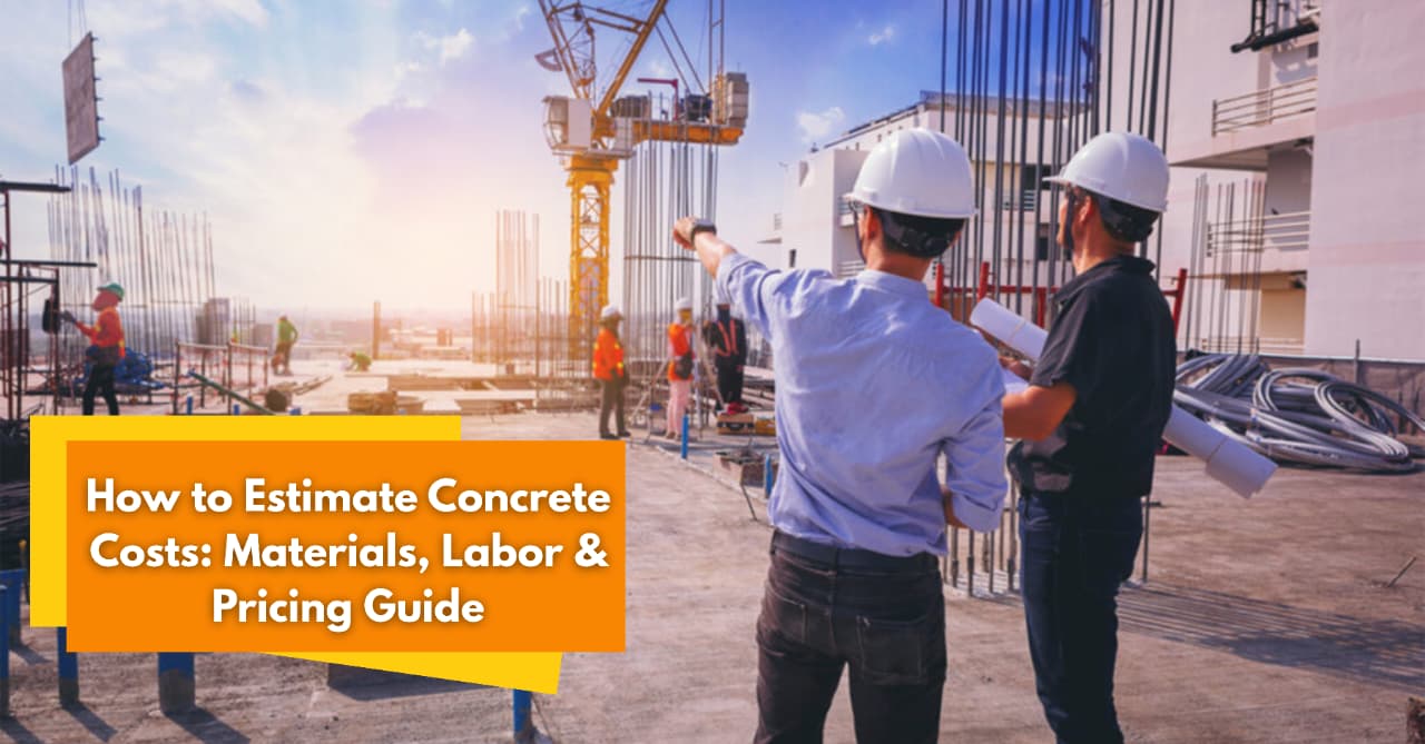 Construction site engineers estimating concrete costs with materials, labor, and pricing guide for projects.