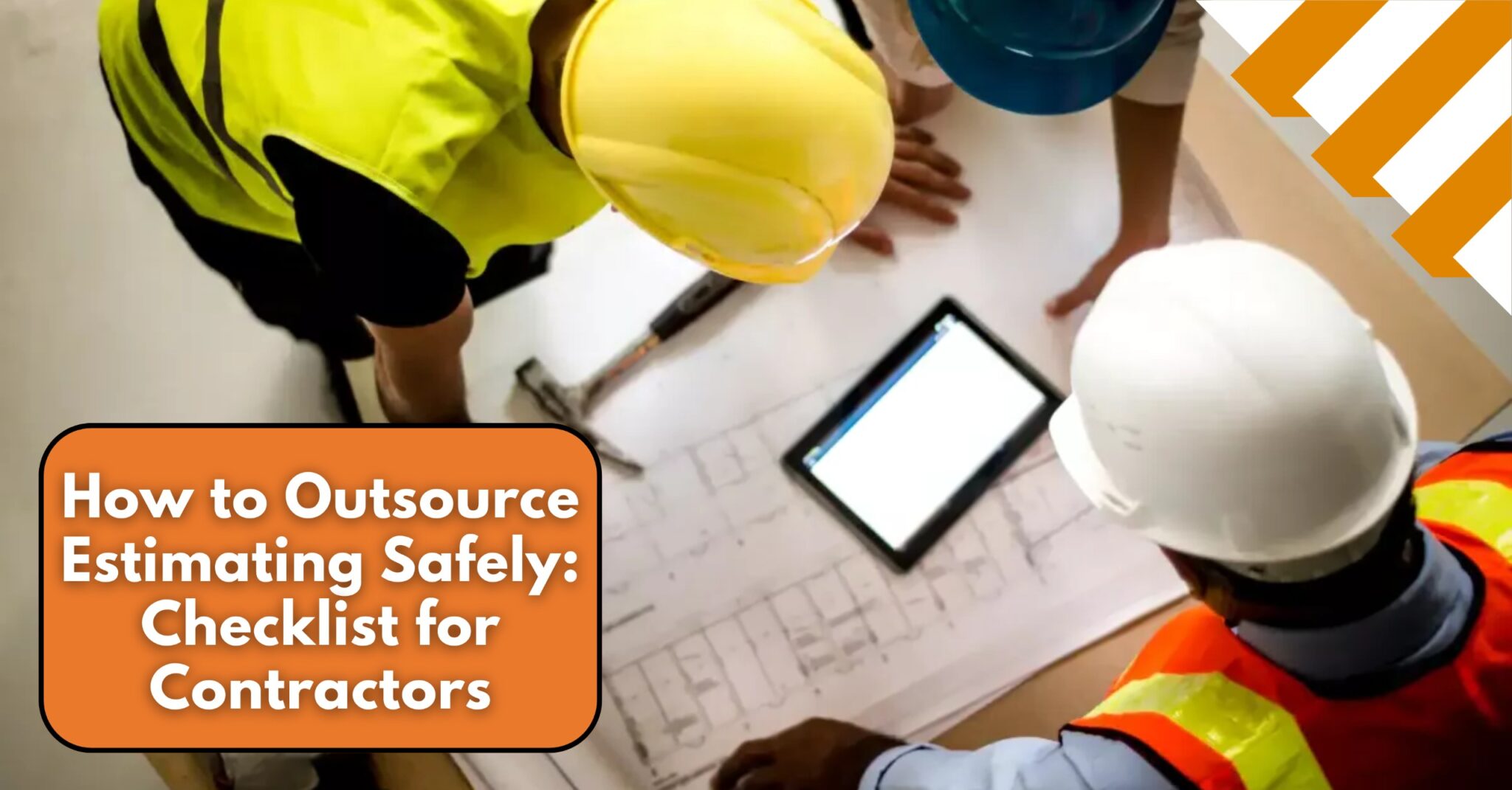 Contractors in safety gear reviewing project estimates on tablet, ensuring safe outsourcing practices.