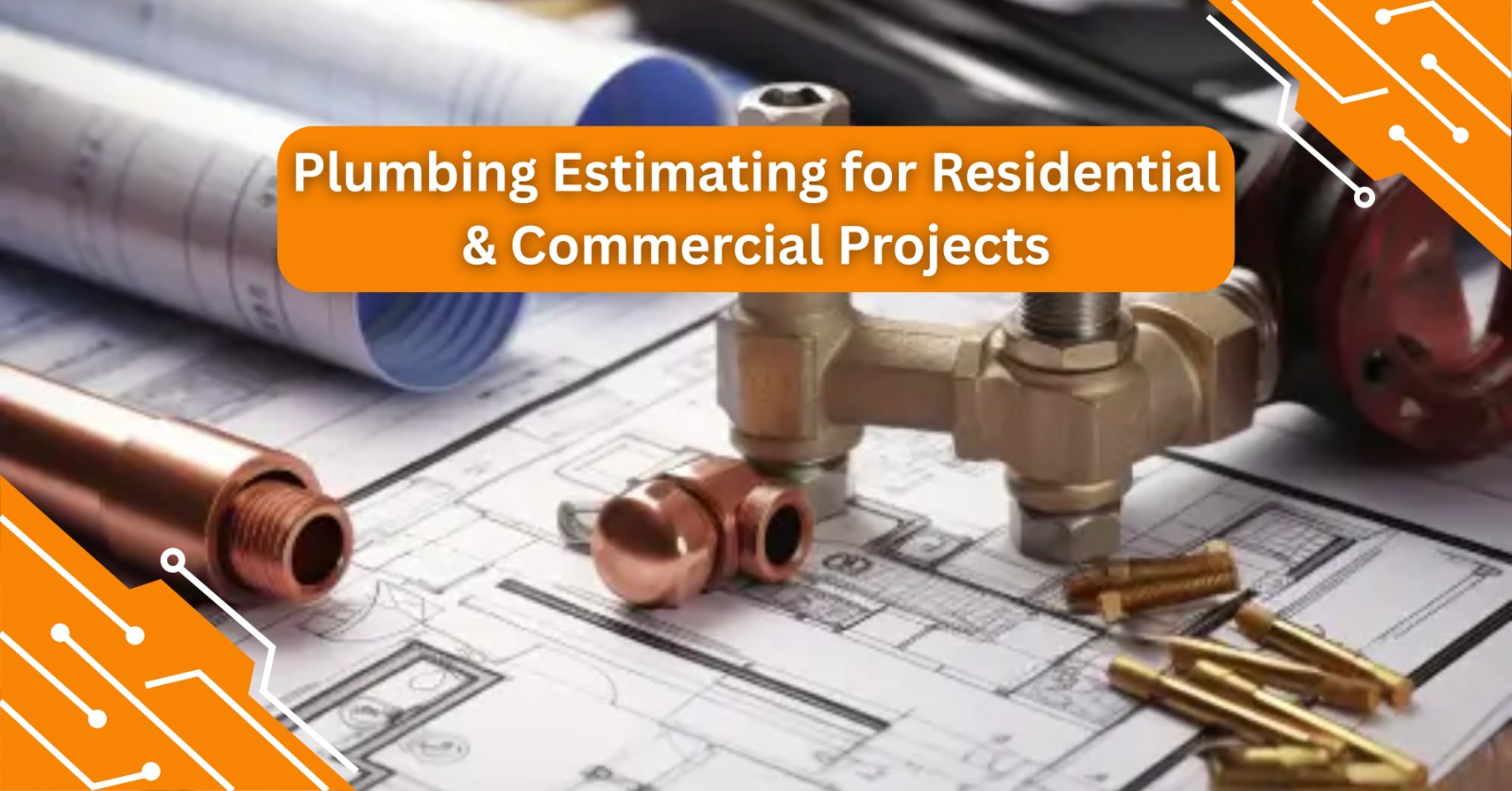 Plumbing Estimating for Residential & Commercial Projects