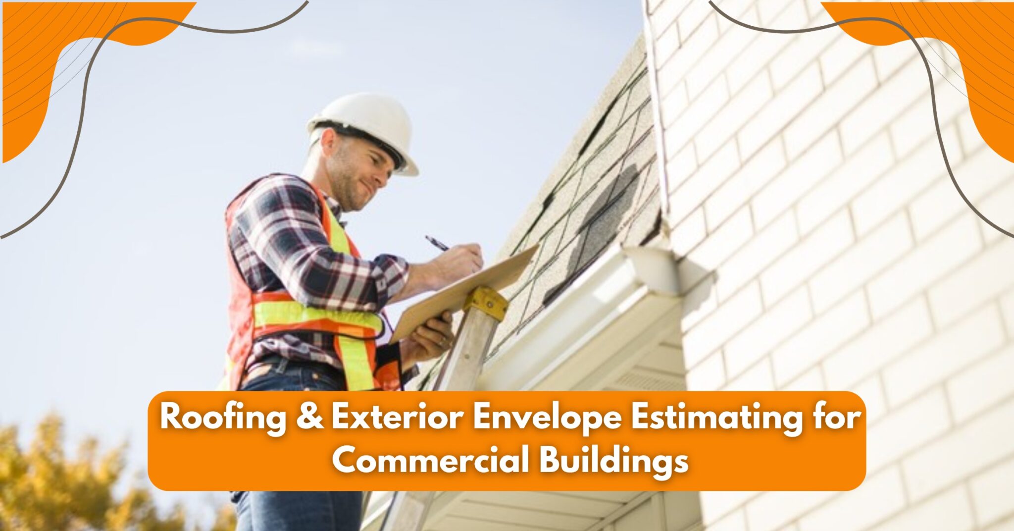 Roofing & Exterior Envelope Estimating for Commercial Buildings