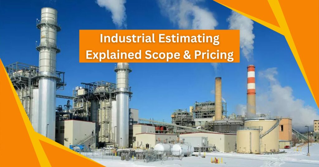 Industrial plant facility illustrating industrial estimating scope and pricing for large-scale projects