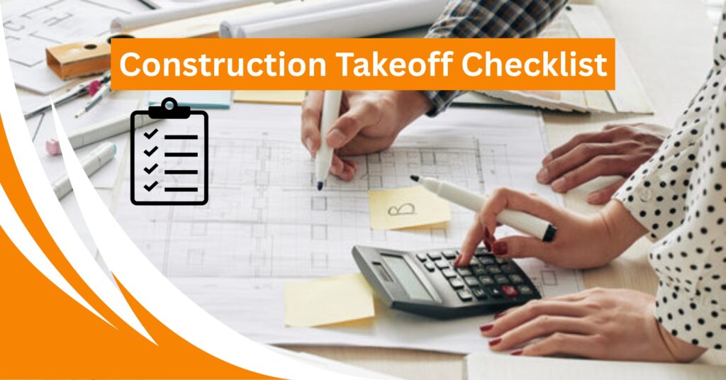 Construction takeoff checklist showing material quantities, blueprint measurements, and trade-by-trade estimating details for accurate bids